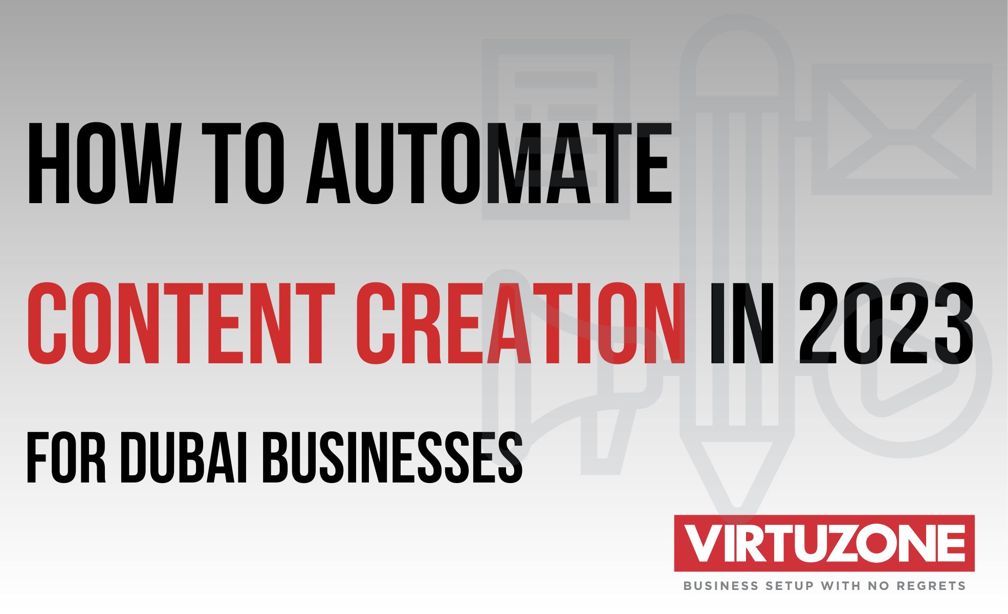 A cover photo saying "How to Automate Content Creation in 2023 for Dubai Businesses"